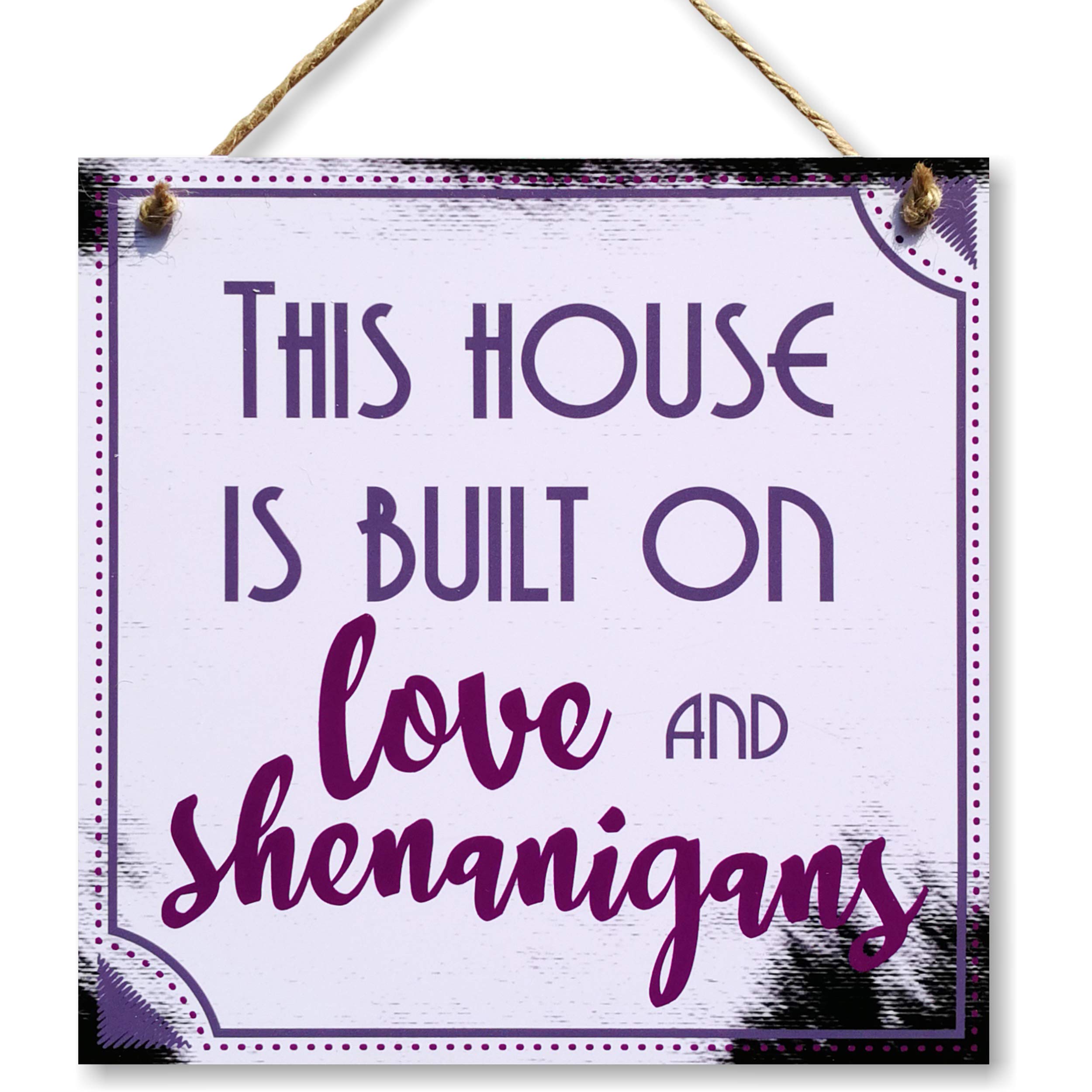 CARISPIBET This house is built on Love & Shenanigans | home decorative sign, house decoration ornament 8" x 8"