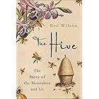 The Hive: The Story of the Honeybee and Us