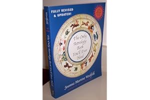 The Only Astrology Book You'll Ever Need, New Edition