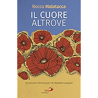 Il cuore altrove: Un piccolo training per chi desidera pregare (Italian Edition) book cover Il cuore altrove: Un piccolo training per chi desidera pregare (Italian Edition) book cover