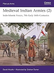 Medieval Indian Armies (2): Indo-Islamic