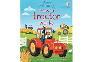 Peek Inside How a Tractor Works: An Interactive Lift-the-Flap Book About Seasonal Farm Jobs for Kids (Ages 3-5)
