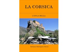 LA CORSICA: L'ISOLA BELLA (Italian Edition)