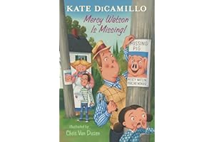 Mercy Watson Is Missing!: Tales from Deckawoo Drive, Volume Seven (A Funny and Heartwarming Chapter Book - For Early Readers Ages 6-9 in Grades 1-4) (Tales from Mercy Watson's Deckawoo Drive)