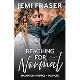 Reaching For Normal (Bloo Moose Romance Book 1)