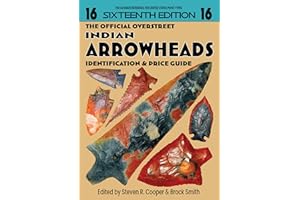 NEW 16th Edition - The Official Overstreet Indian Arrowheads Identification & Price Guide 2024