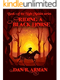 Riding A Black Horse (Night Maiden Book 1)