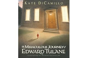 The Miraculous Journey of Edward Tulane: (A Heartwarming Tale of a China Rabbit's Quest for Love & Belonging - A Middle-Grade Chapter Book for Kids Ages 7-10 in Grades 2-5)