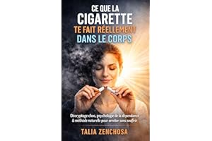 Ce que la cigarette te fait réellement dans le corps: Décryptage choc, psychologie de la dépendance et méthode naturelle pour