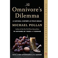 The Omnivore's Dilemma: A Natural History of Four Meals