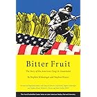 Bitter Fruit: The Story of the American Coup in Guatemala, Revised and Expanded (David Rockefeller Center series on Latin Ame