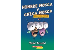 Hombre Mosca y Chica Mosca: Terror nocturno (Fly Guy and Fly Girl: Night Fright) (Spanish Edition)