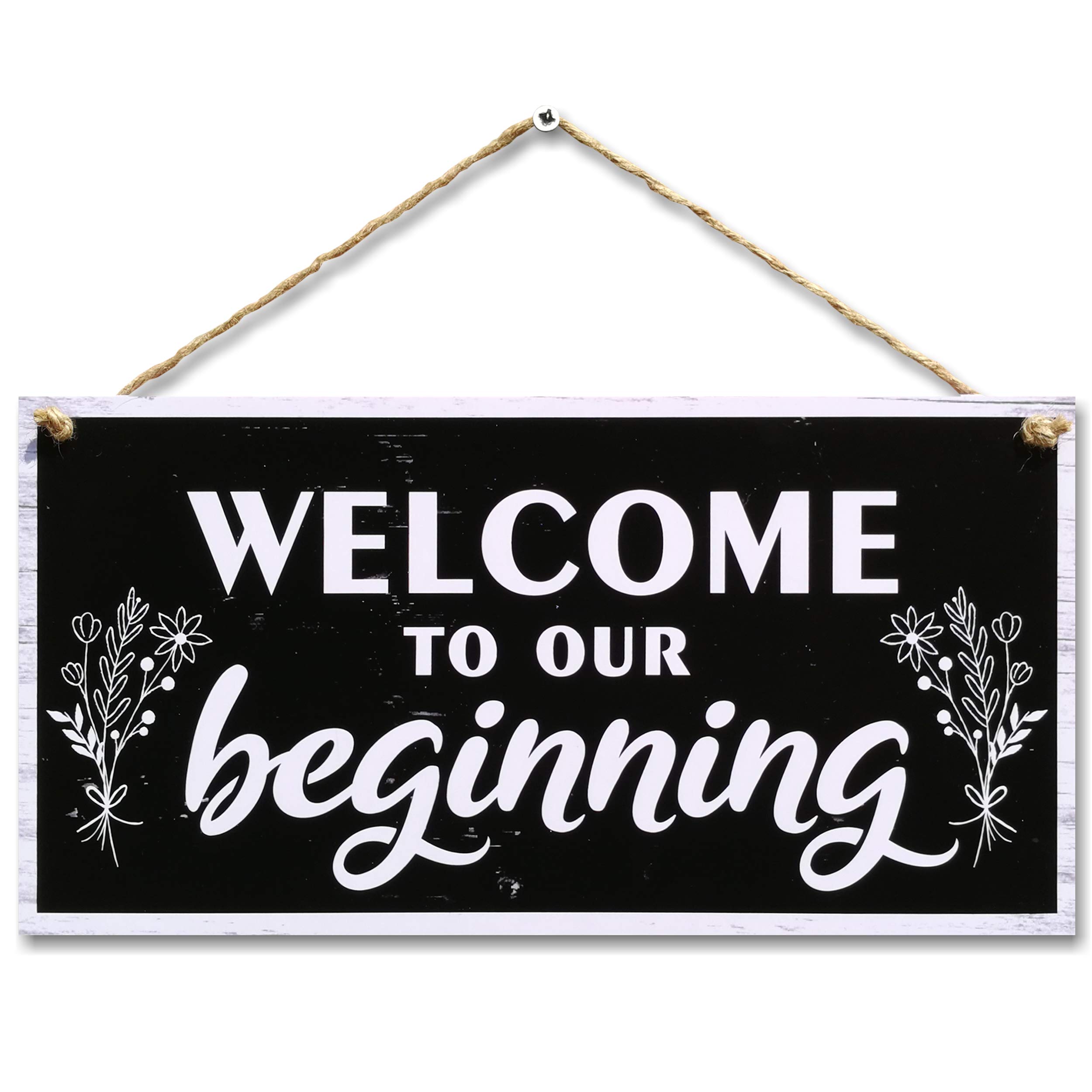 CARISPIBET Welcome to our beginning | lovely decorative sign romantic & inspiring 6" x 12"