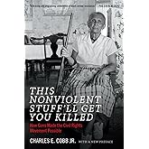 This Nonviolent Stuff'll Get You Killed: How Guns Made the Civil Rights Movement Possible