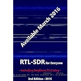 RTL-SDR for Everyone: Second Edition 2016 Guide including Raspberry Pi 2