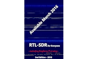 RTL-SDR for Everyone: Second Edition 2016 Guide including Raspberry Pi 2