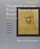Drawing on the Right Side of the Brain Workbook: The Definitive, Updated 2nd Edition