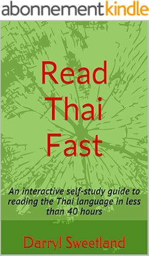 Download Read Thai Fast: An interactive self-study guide to reading the Thai language in less than 40 hours (English Edition) PDF