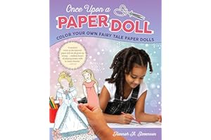 Once Upon a Paper Doll: Color Your Own Fairy Tale Paper Dolls (Happy Fox Books) 18 Dolls with 46 Outfits from 9 Favorite Fairy Tales: Cinderella, Beauty and the Beast, Alice in Wonderland, and More