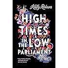 High Times in the Low Parliament