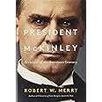 President McKinley: Architect of the American Century
