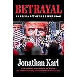 Betrayal: The Final Act of the Trump Show