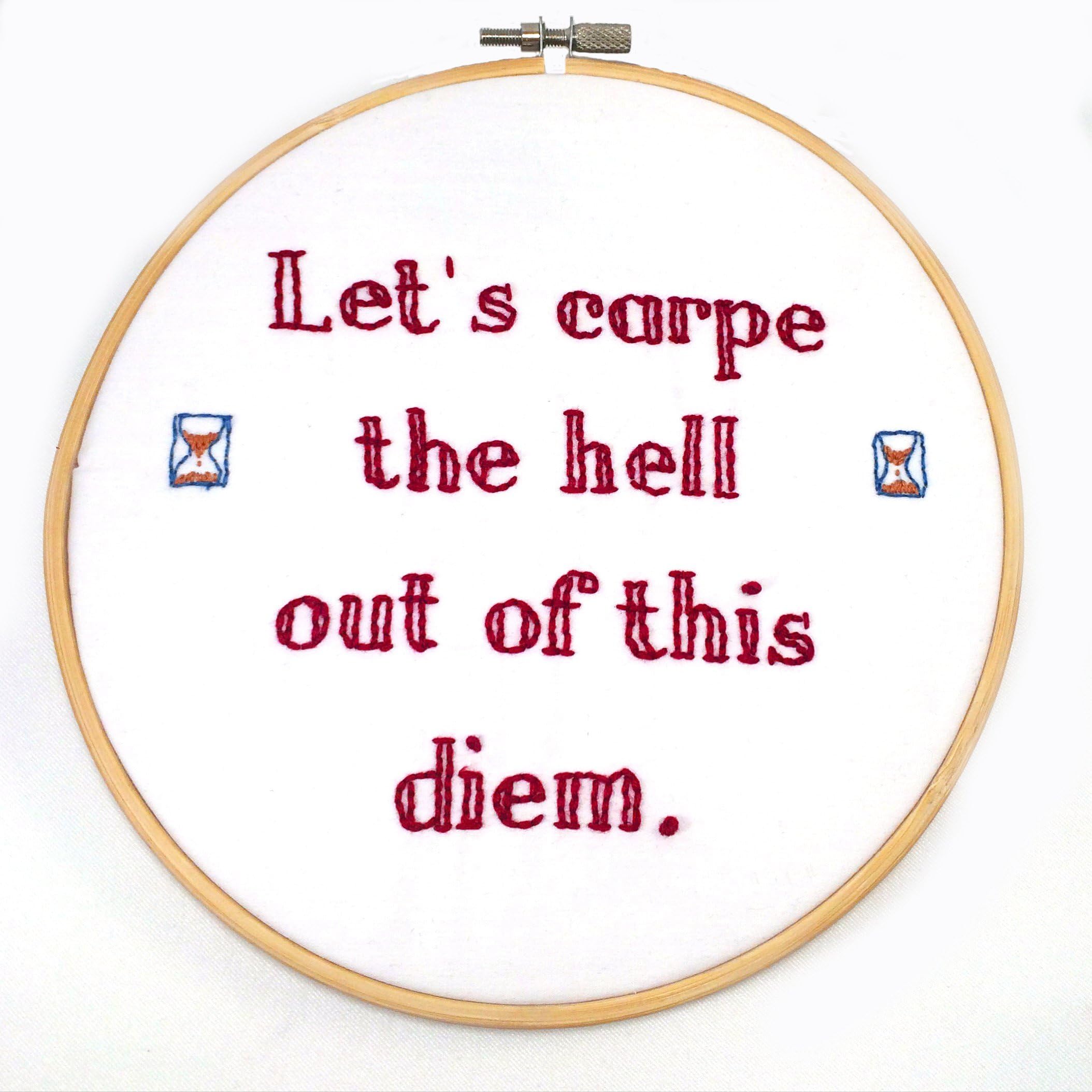 Carpe Diem Embroidery Hoop Art