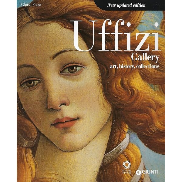 Uffizi Gallery: The Official Guide - All of the Works: Fossi