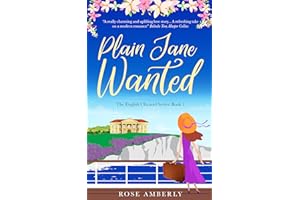 Plain Jane Wanted: A gorgeous, feelgood love story about friends, flowers, reinventing yourself and discovering your inner st
