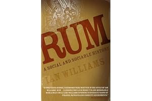 Rum: A Social and Sociable History of the Real Spirit of 1776