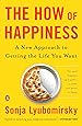 The How of Happiness: A New Approach to Getting the Life You Want