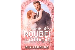 Como eu Roubei Seu Coração: Herdeiros Oviedo - Livro 1 (Portuguese Edition)