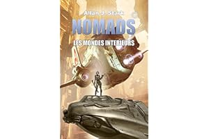 NOMADS: Les mondes intérieurs (NOMADS / NOMADS-LEGACY / NOMADS-SCAVENGERS / NOMADS-Aseera (French) t. 8) (French Edition)