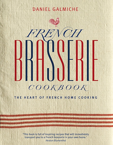 Download French Brasserie Cookbook: The Heart of French Home Cooking (English Edition) PDF
