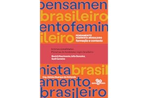Interseccionalidades: pioneiras do feminismo negro brasileiro (Pensamento feminista brasileiro) (Portuguese Edition)