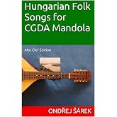 Hungarian Folk Songs for CGDA Mandola: Alto Clef Edition