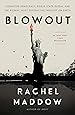 Blowout: Corrupted Democracy, Rogue State Russia, and the Richest, Most Destructive Industry on Earth