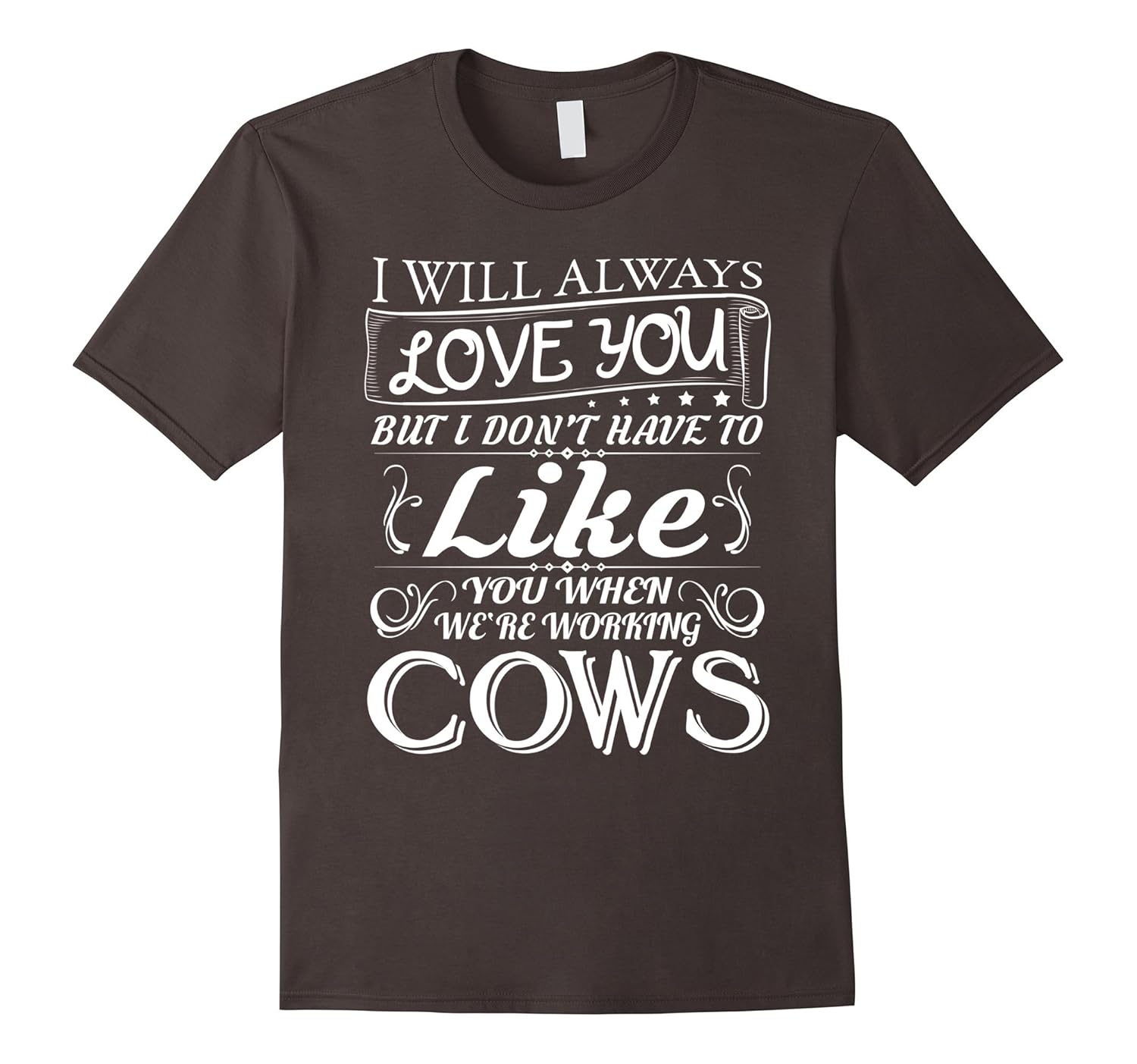 I Will Always Love You We're Working Cows T-shirt- TPT