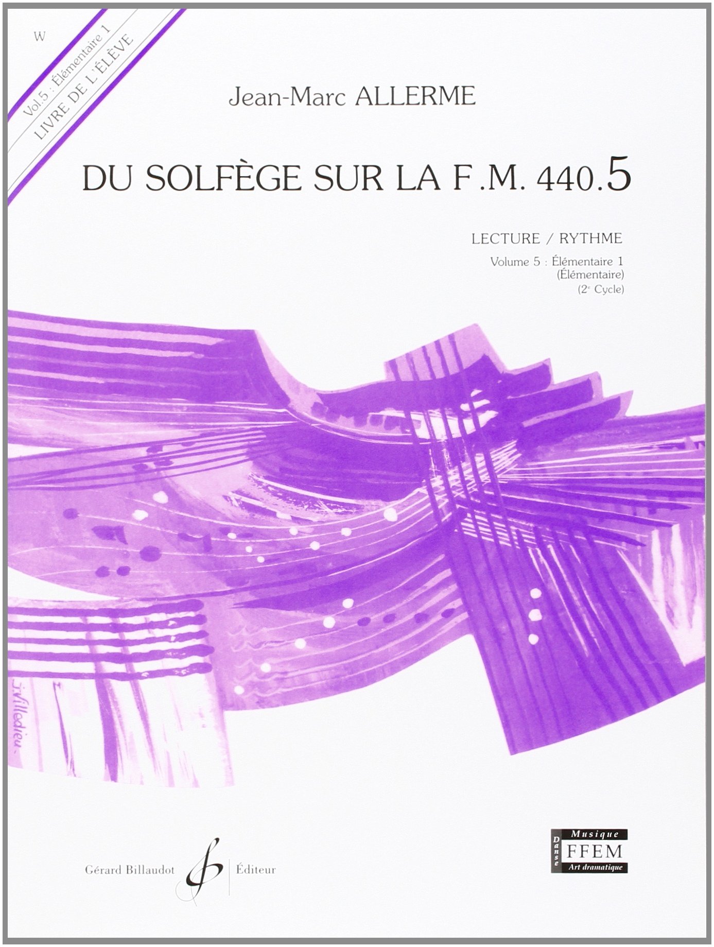 Du Solfege Sur La F M 440 5 Lecture Rythme Eleve Amazon Fr Allerme Jean Marc Livres