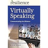 Virtually Speaking: Communicating at a Distance (Resilience)