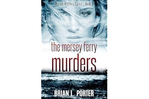 The Mersey Ferry Murders (Mersey Murder Mysteries Book 9)