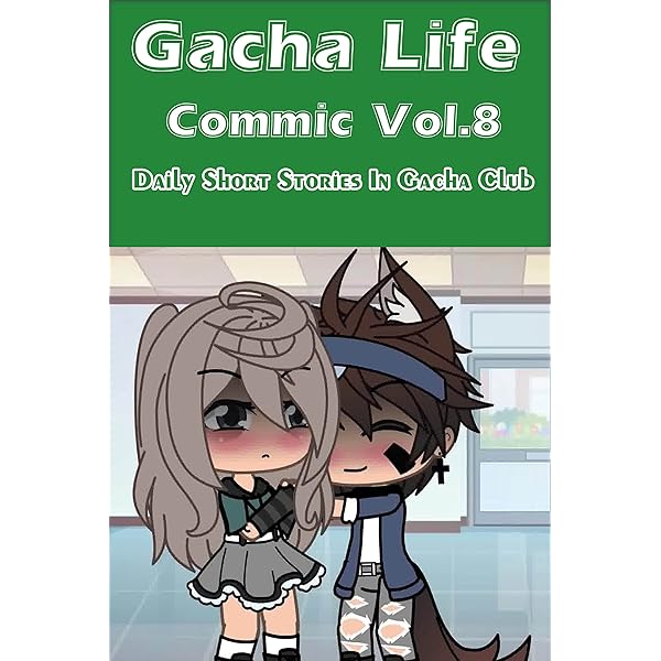 Amazon Com Gacha Life Commic Vol 8 Daily Short Stories In Gacha Club Ebook Kourtts Mason Kindle Store