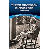 The Wit and Wisdom of Mark Twain: A Book of Quotations (Dover Thrift Editions)