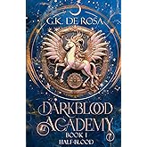 Darkblood Academy: Book One: Half-Blood (A Supernatural Academy Series)