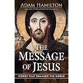 The Message of Jesus: Words That Changed the World