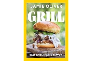 Grill: Easy Grilling, Big Flavor