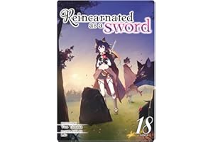 Reincarnated as a Sword (Light Novel) Vol. 18