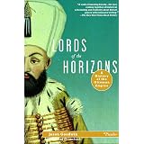 Lords of the Horizons: A History of the Ottoman Empire