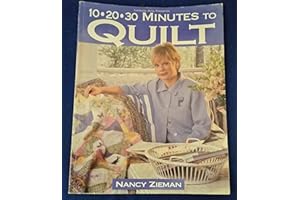 10-20-30 Minutes to Quilt