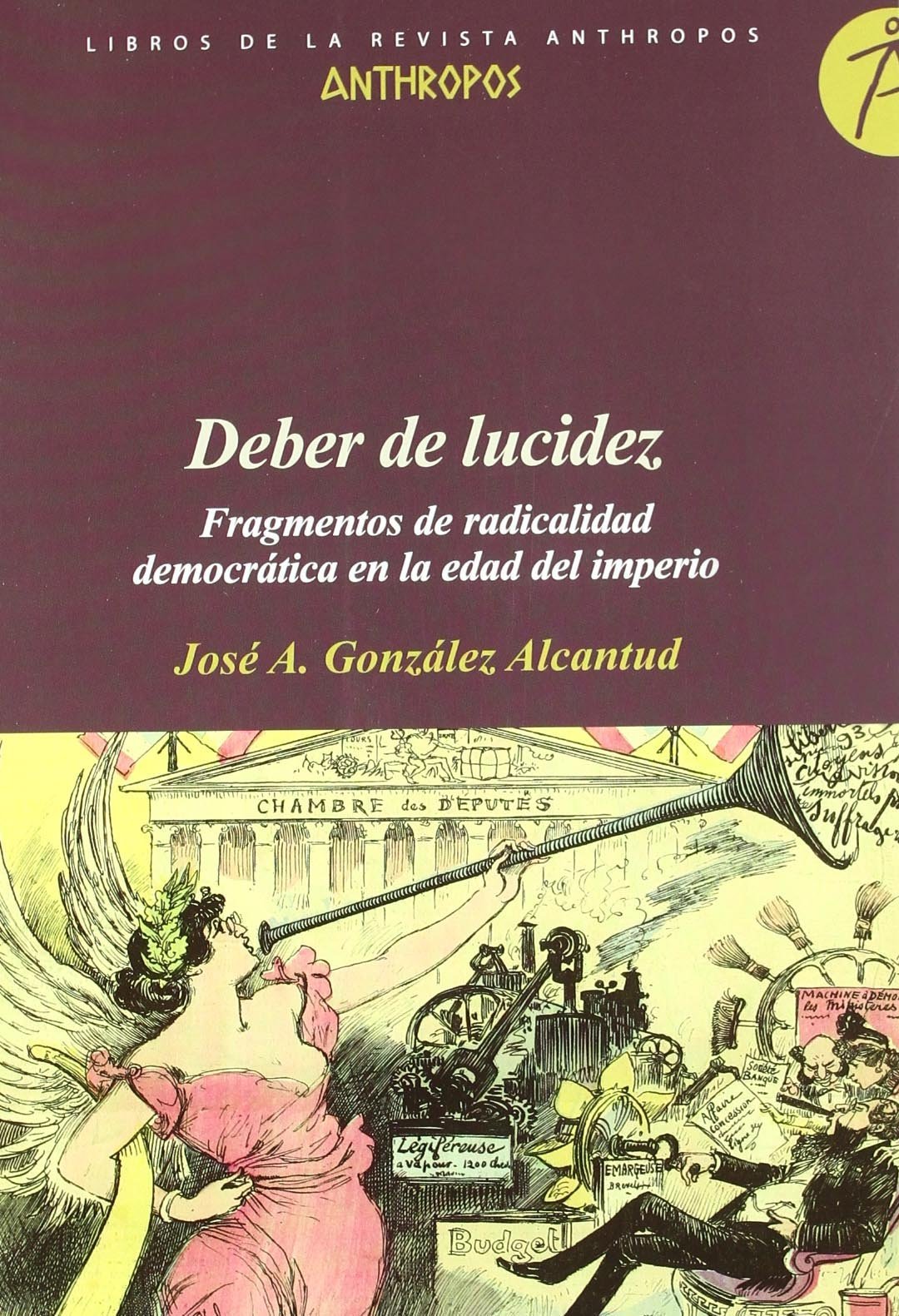 Portada de Deber de lucidez. Fragmentos de radicalidad democrática en la edad del imperio.